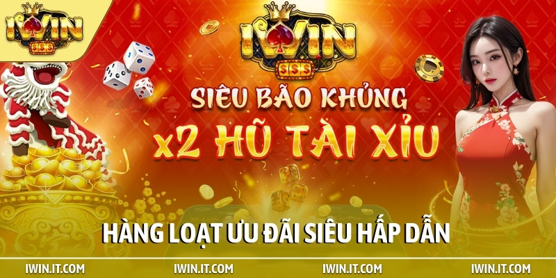 Hàng loạt ưu đãi siêu hấp dẫn